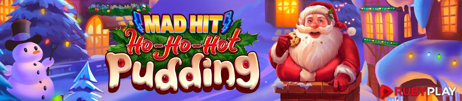 Mad Hit Ho Ho Hot Pudding Slot Online