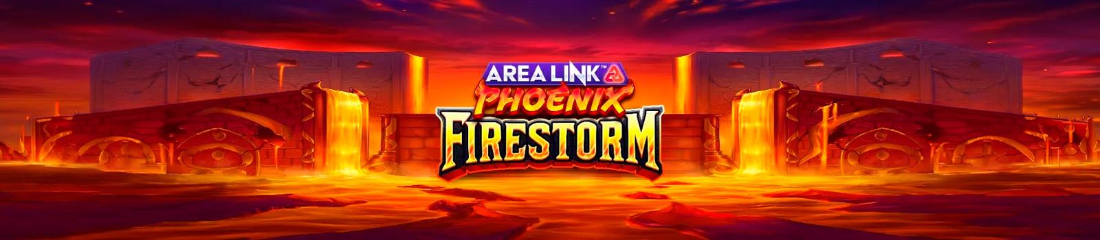 Area Link Phoenix Firestorm Slot Online